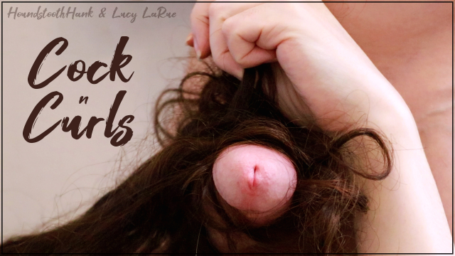 Cock n Curls video from Lucy LaRue