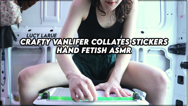 Crafty Vanlifer Collates Stickers Hand Fetish ASMR video from Lucy LaRue