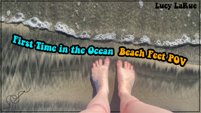 First Time in the Ocean Beach Feet POV video from Lucy LaRue