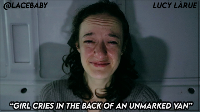 Girl Cries In The Back Of An Unmarked Van video from Lucy LaRue