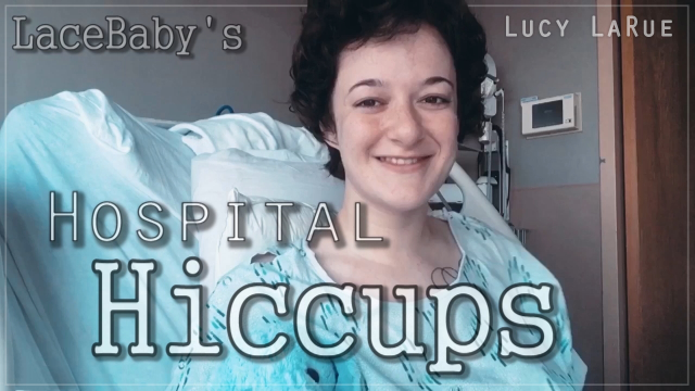 Hospital Hiccups video from Lucy LaRue