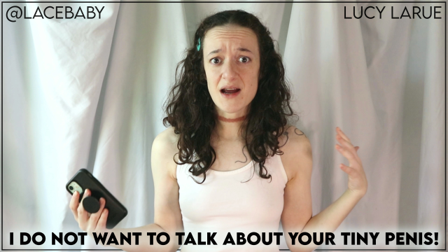 I Do Not Want To Talk About Your Tiny Penis video from Lucy LaRue