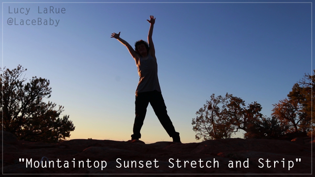 Mountaintop Sunset Stretch and Strip video from Lucy LaRue