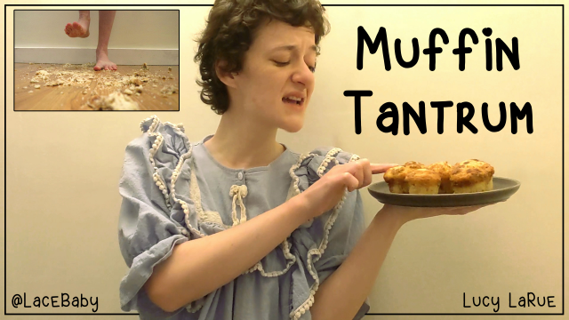 Muffin Tantrum video from Lucy LaRue