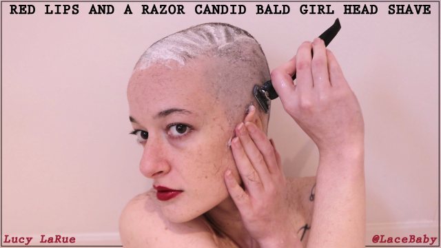 Red Lips and a Razor Candid Bald Girl Head Shave video from Lucy LaRue