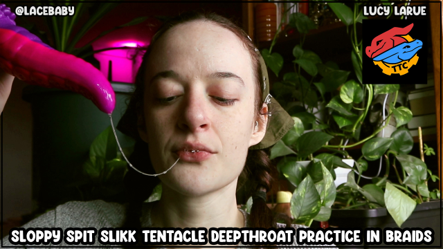 Sloppy Spit Slikk Tentacle Deepthroat Practice in Braids video from Lucy LaRue