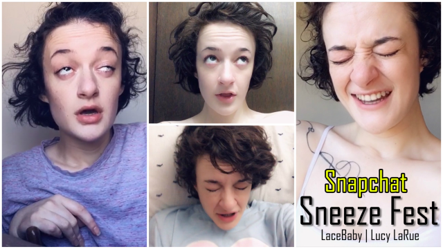Snapchat Sneeze Fest video from Lucy LaRue