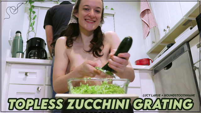 Topless Zucchini Grating video from Lucy LaRue