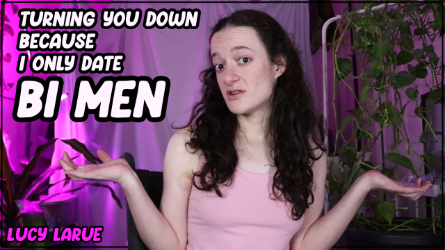 Turning You Down Because I Only Date Bi Men video from Lucy LaRue