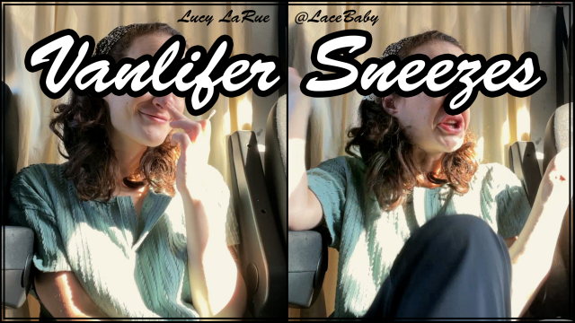 Vanlifer Sneezes video from Lucy LaRue