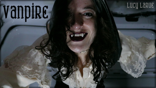 Vanpire video from Lucy LaRue
