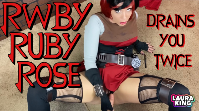 RWBY Ruby Rose Drains You Twice video from Laura King