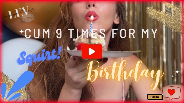 Birthday Squirt 9 Times Leverageurassets Cumathon - 300 video from LeverageURAssets