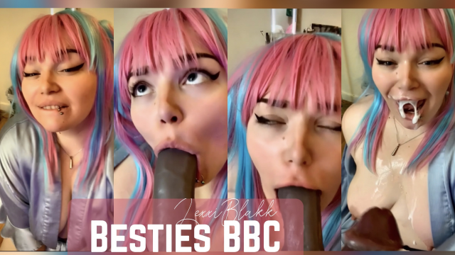 Besties BBC video from Lexxi Blakk