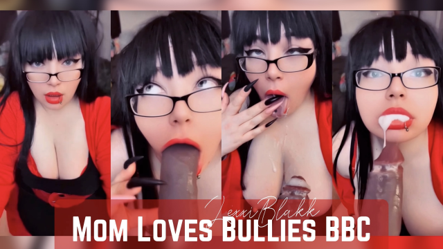 Mom Loves Bullies BBC video from Lexxi Blakk