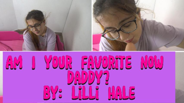 Am I your favorite now, daddy? video from Lilli Hale