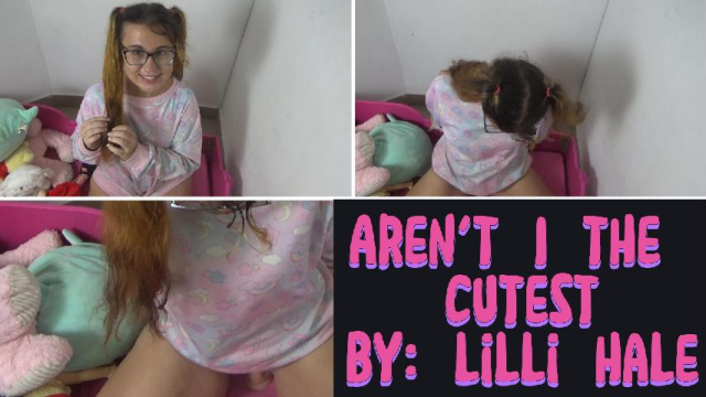 Aren't I the cutest video from Lilli Hale