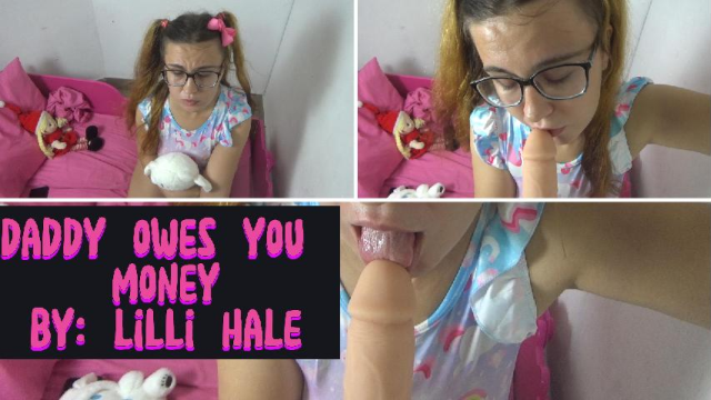 Daddy owes you money video from Lilli Hale