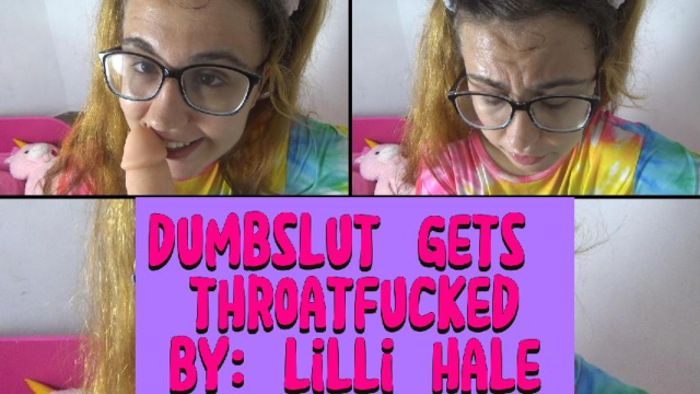 Dumbslut gets throatfucked video from Lilli Hale