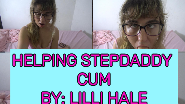 Helping stepdaddy cum video from Lilli Hale