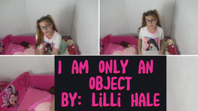 I am only an object video from Lilli Hale
