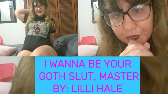I wanna be your goth slut, master video from Lilli Hale