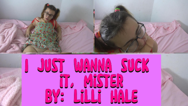 Just let me suck it mister video from Lilli Hale