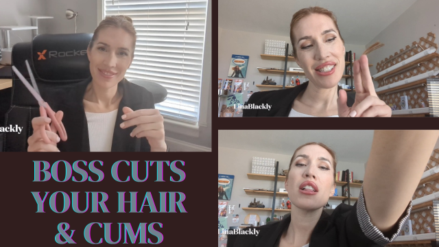 Haircut Punishment - Boss Cuts and Cums video from Lina Blackly