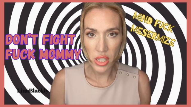 Mind Fucked Into Fucking Mommy video from Lina Blackly