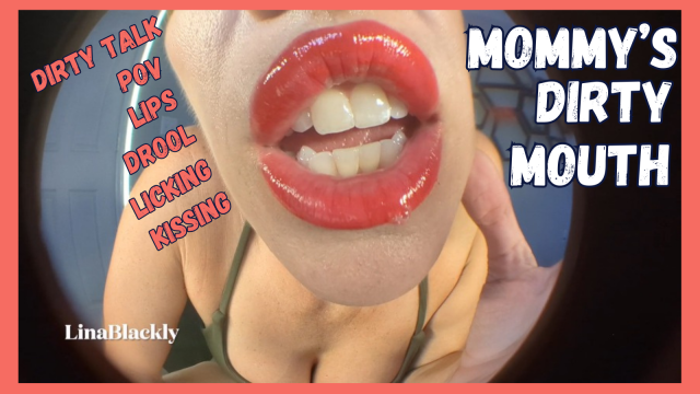 Mommy's Fisheye POV Dirty Mouth and Lips video from Lina Blackly