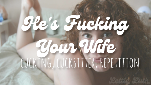 He's Fucking Your Wife video from Lettie Lith
