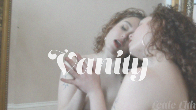 Vanity - Mirror Makeout video from Lettie Lith