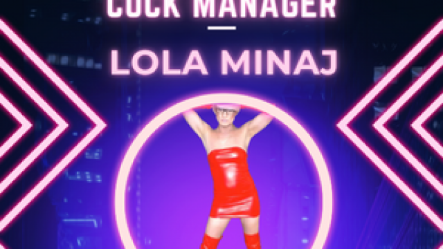 Alpha Cock Manager video from LolaMinaj