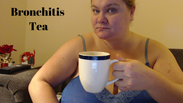 Bronchitis Tea video from Lustybustylark