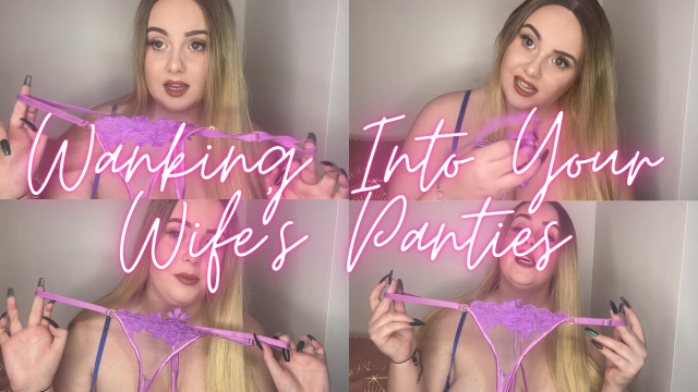 WANKING INTO YOUR WIFE'S PANTIES video from Macygray