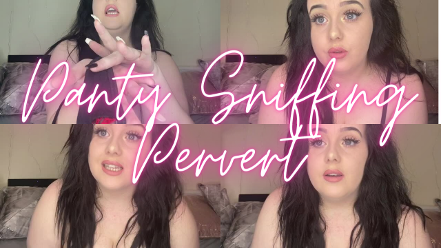 YOU'RE A PANTY-SNIFFING PERVERT! video from Macygray