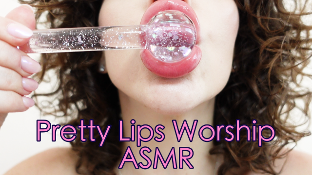 My Pretty Lips ASMR Worship video from Savvy Star