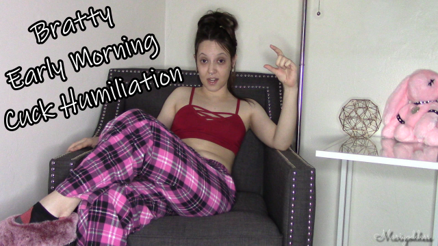 Bratty Early Morning Cuck Humiliation video from Marigoddess