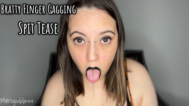 Bratty Finger Gagging Spit Tease video from Marigoddess