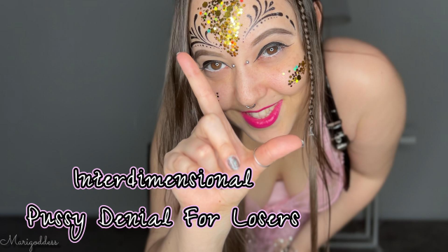 Interdimensional Pussy Denial For Losers video from Marigoddess