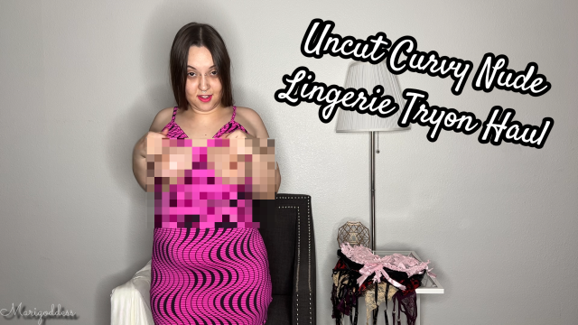 Uncut Curvy Nude Lingerie Tryon Haul video from Marigoddess