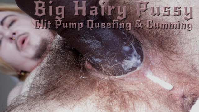 Big Hairy Pussy Clit Pumping & Queefing video from Marley Magdalene