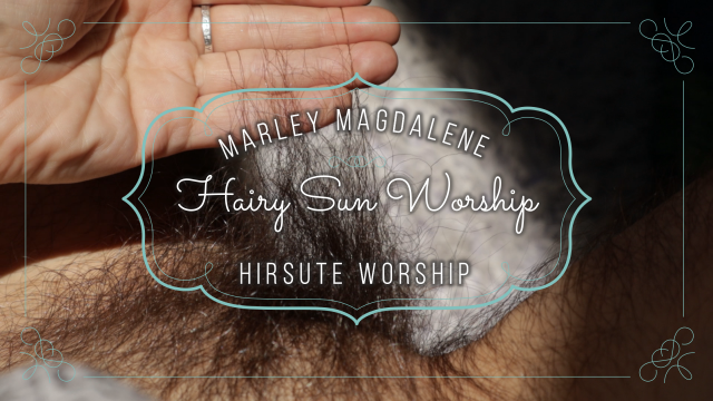 Hairy Sun Worship video from Marley Magdalene