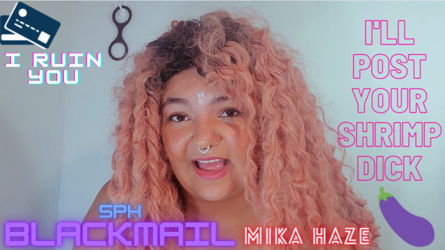 mika will post your tiny cock unless you pay video from Mika Haze