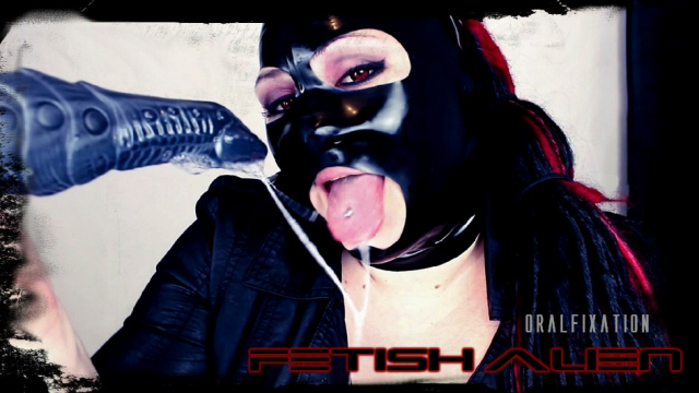 Fetish Alien - Oral Fixation