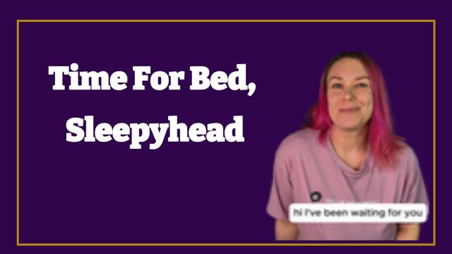 Time For Bed, Sleepyhead video from 