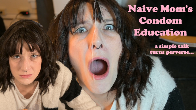 Naive Mom Condom Education