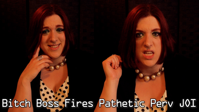 Boss Bitch Fires Pathetic Perv JOI CEI video from MissFreudianSlit