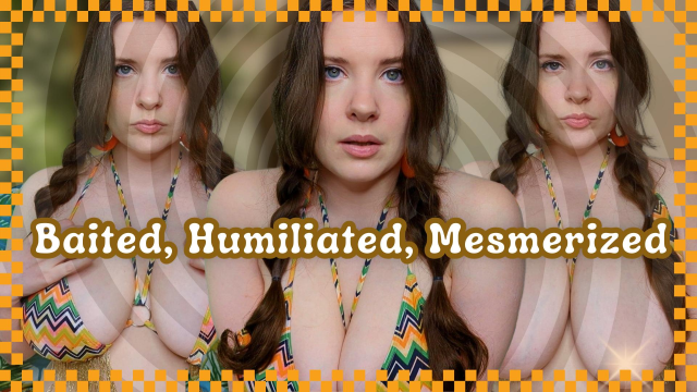 Baited Humiliated Mesmerized video from HannyTV