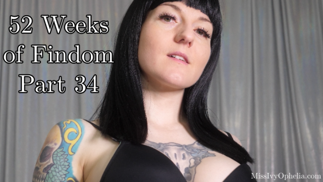 52 Weeks Of Findom Part 34 video from Miss Ivy Ophelia